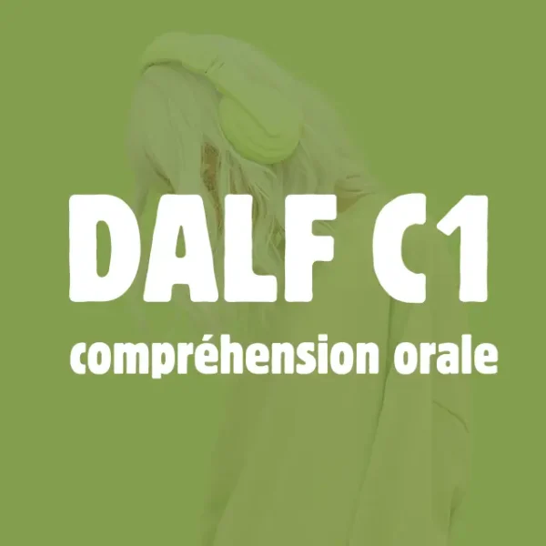 DALF C1 - réussir la compréhension orale - FRENCHPILL - réussir le DELF ...